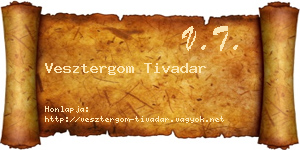 Vesztergom Tivadar névjegykártya